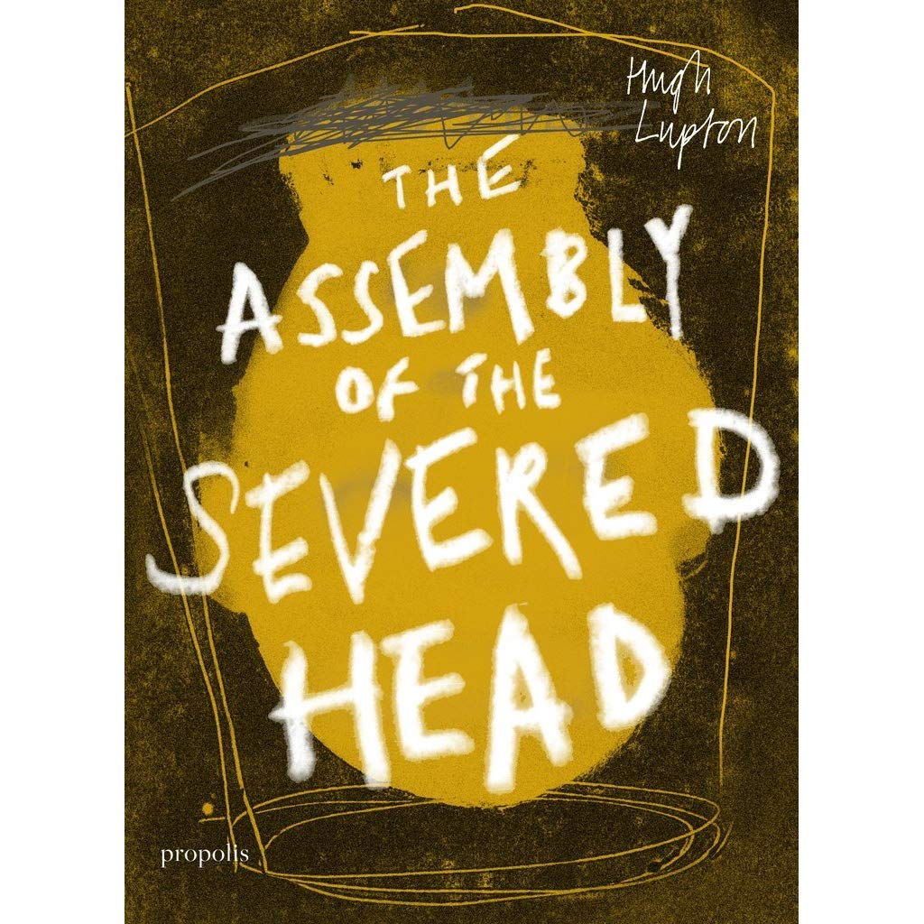 Book Review – The Assembly of the Severed Head by Hugh Lupton