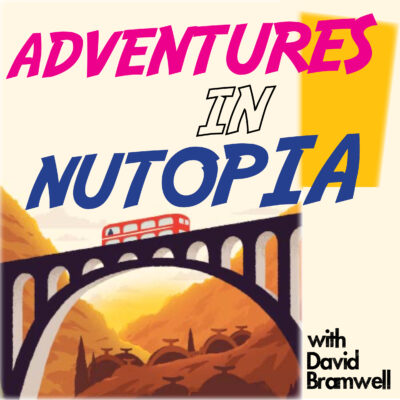 Adventures in Nutopia – Podcast