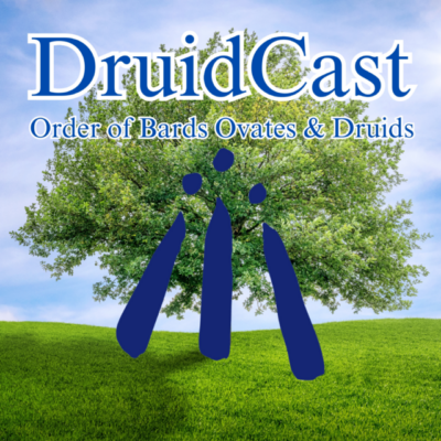 DruidCast – A Druid Podcast Episode 203